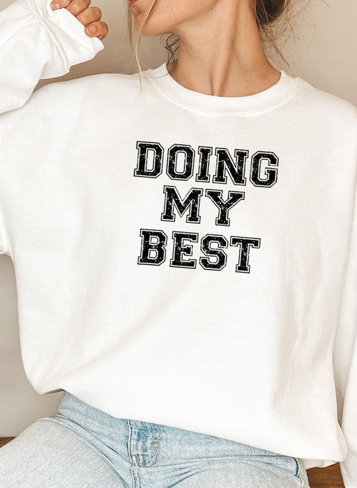 Doing My Best Sweat Shirt