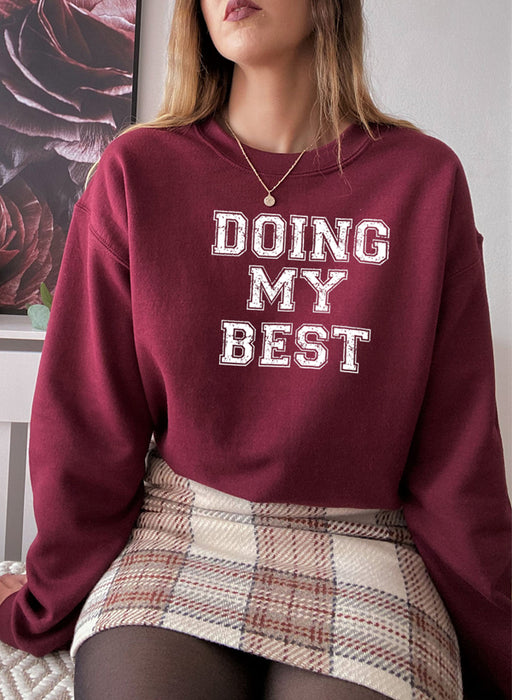 Doing My Best Sweat Shirt