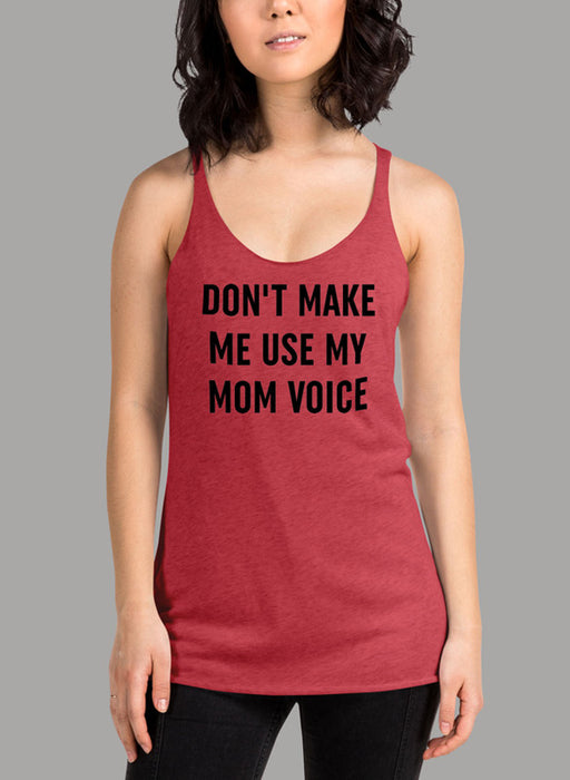 Dont Make Me Use My Mom Voice Black Women Tank Top