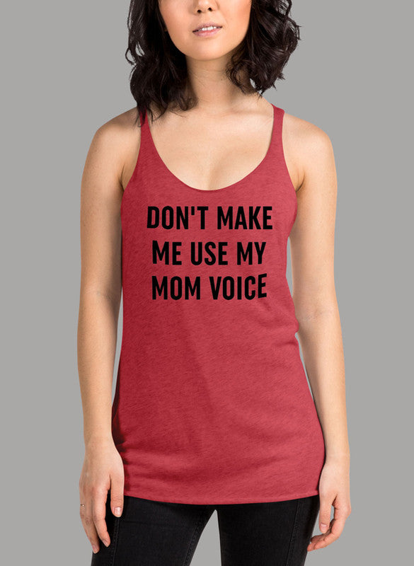 Dont Make Me Use My Mom Voice Black Women Tank Top