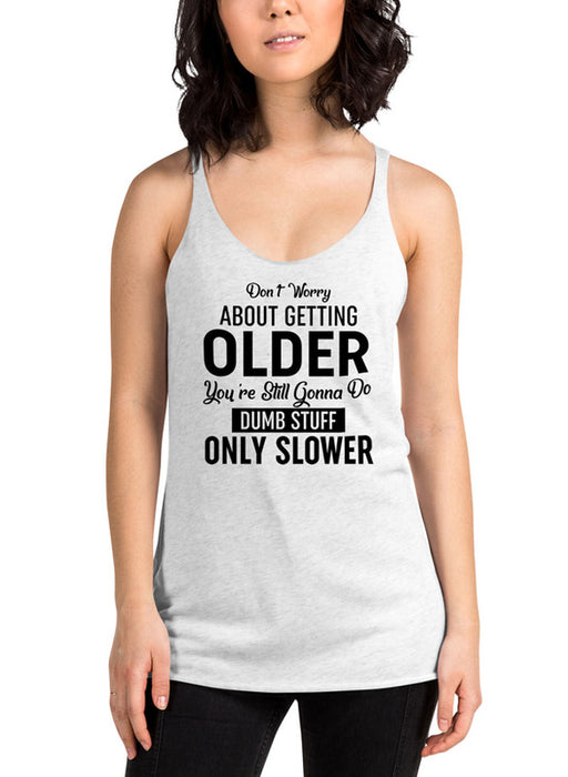 Dont Worry About Getting Older Black Women Tank Top