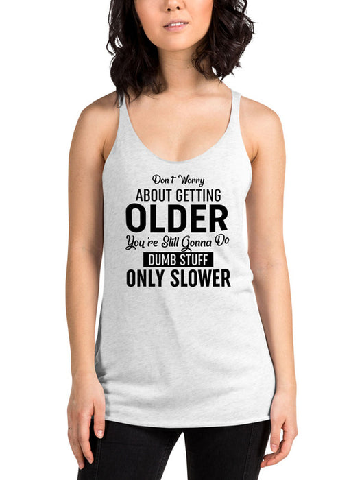 Dont Worry About Getting Older Black Women Tank Top