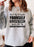 Dont Try To Explain Yourself Sweat Shirt