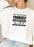 Dont Try To Explain Yourself Sweat Shirt