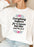 Everything Happens For A Reason Sweat Shirt