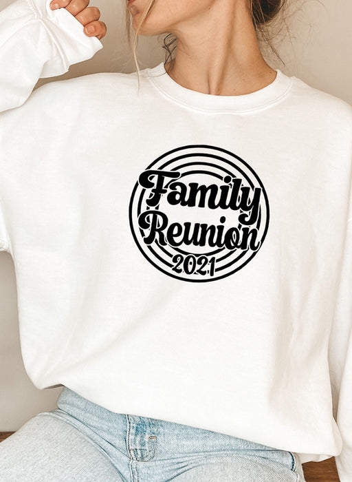 Family Reunion 2021 Sweat Shirt