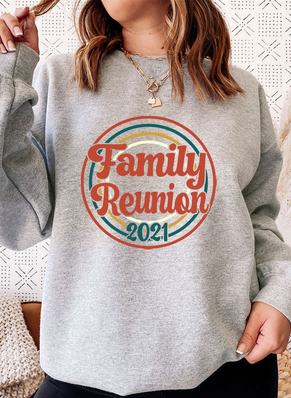 Family Reunion 2021 Sweat Shirt