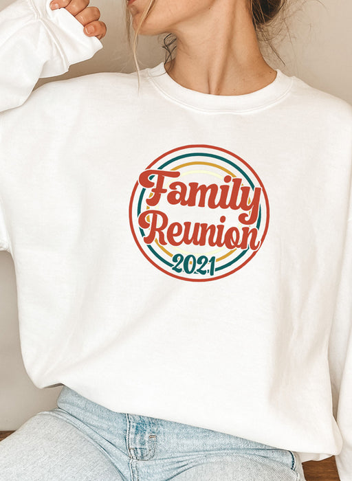 Family Reunion 2021 Sweat Shirt