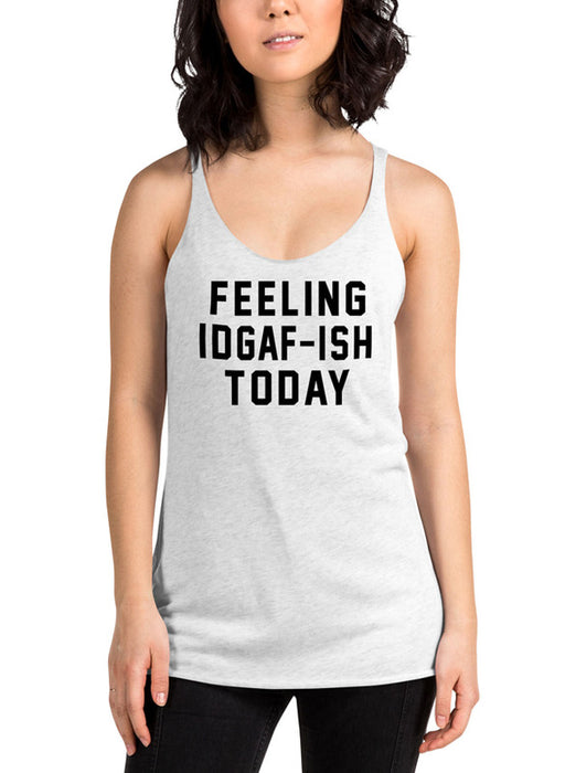 Feeling IDAF ISH Today Black Women Tank Top