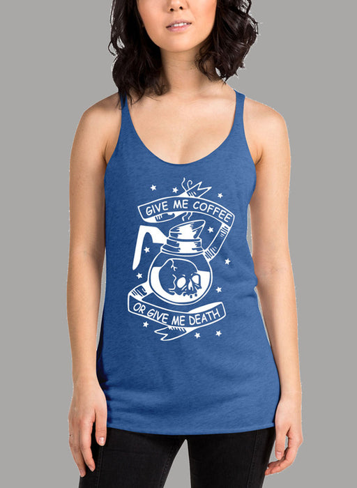 Give Me Coffee Or Give Me Death Women's Tank Top