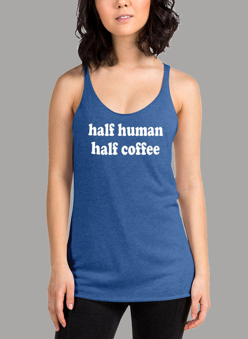 Half Human Half Coffee Women's Tank Top