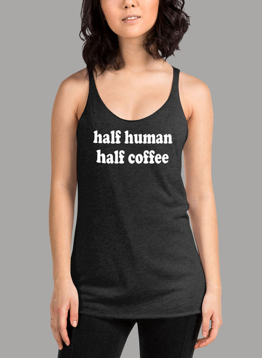 Half Human Half Coffee Women's Tank Top