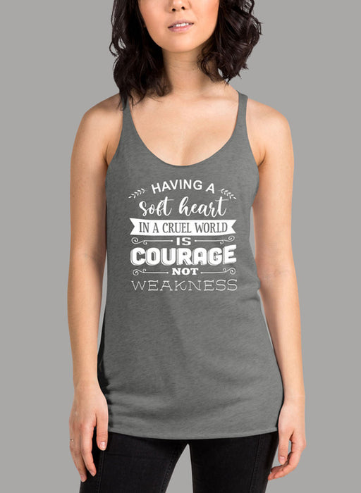 Having A Soft Heart In A Cruel World Women's Tank Top