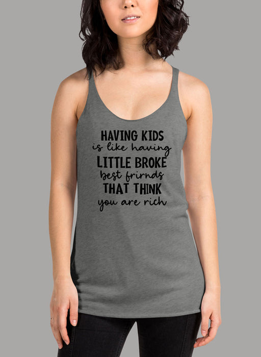 Having Kids Is Like Having Little Broke Friends Black Women's Tank Top