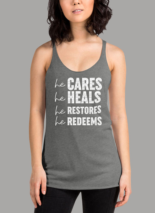 He Cares He Heals He Restores He Redeems Women's Tank Top