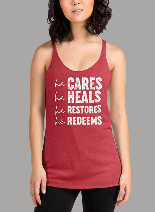 He Cares He Heals He Restores He Redeems Women's Tank Top