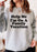 Help Me Im On A Sweat Shirt