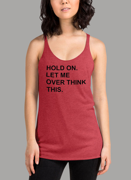 Hold On Let Me Overthink This Black Women's Tank Top