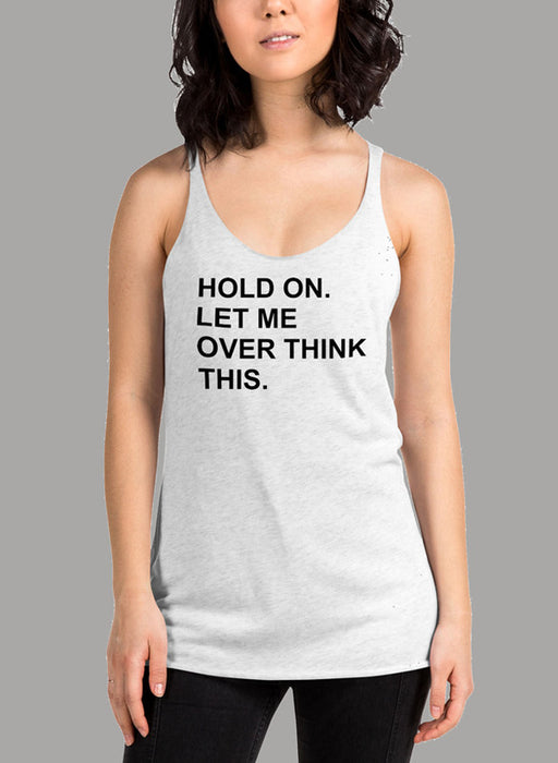 Hold On Let Me Overthink This Black Women's Tank Top