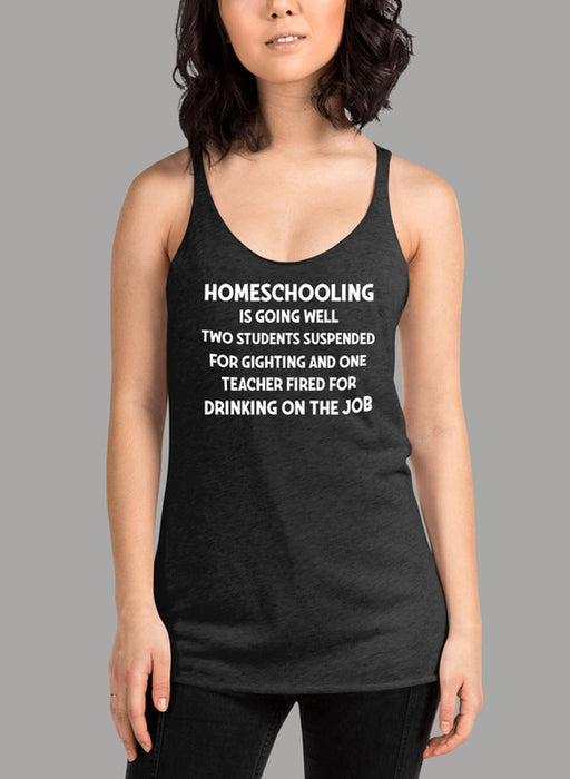 Homeschooling Is Going Well Women's Tank Top
