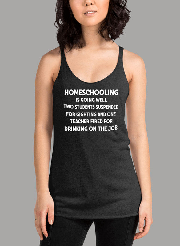 Homeschooling Is Going Well Women's Tank Top