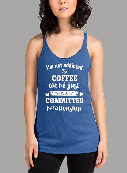 I Am Not Addicted To Coffee Women's Tank Top