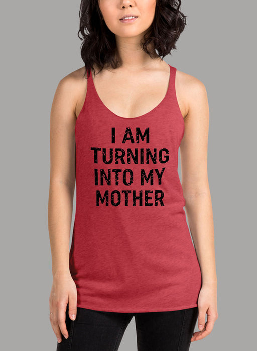 I Am Turning Into My Mother Black Women's Tank Top
