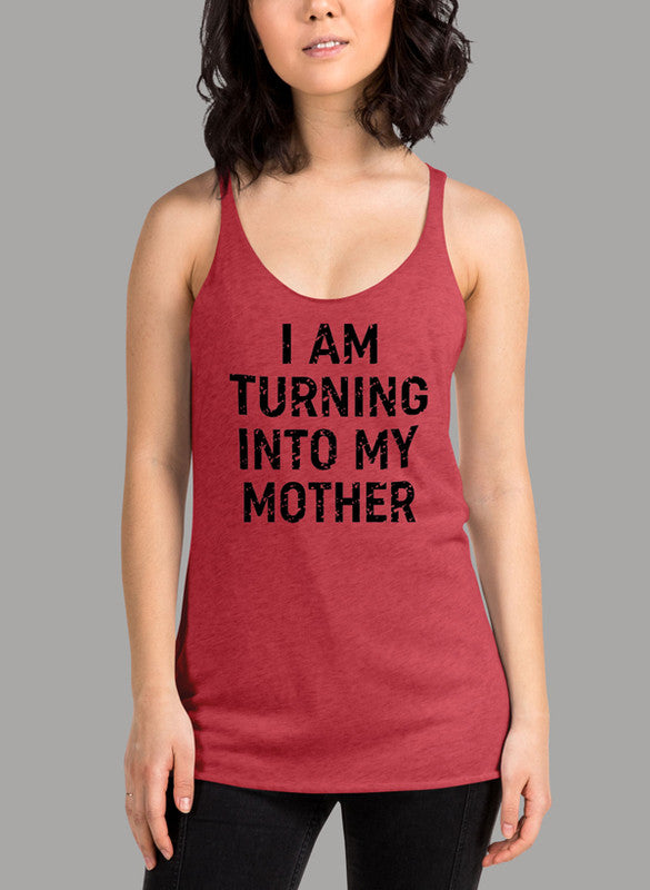 I Am Turning Into My Mother Black Women's Tank Top