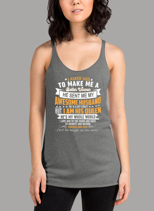 I Asked God To Make Me A Better Woman Women's Tank Top