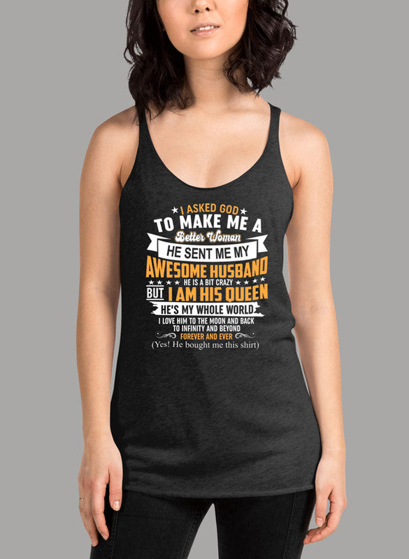 I Asked God To Make Me A Better Woman Women's Tank Top