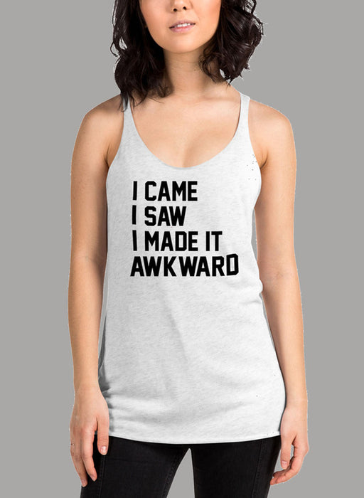 I Came I Saw I Made It Awkward Black Women's Tank Top