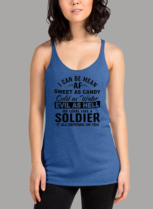 I Can Be Mean AF Sweet as Candy Cold as Water Evil As Hell or Loyal Like a Soldier Black Women's Tank Top