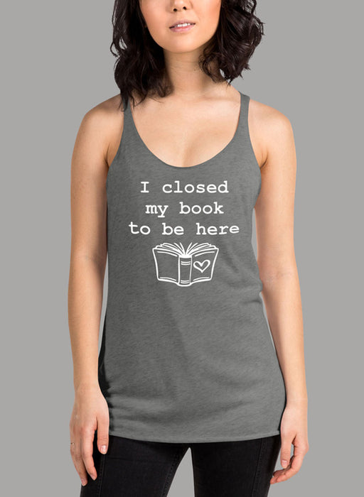I Closed My Book Women's Tank Top