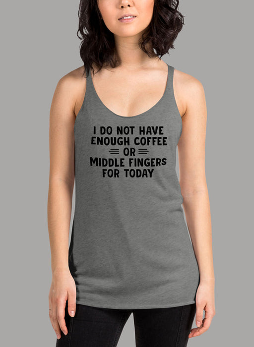 I Do Not Have Enough Coffee or Middle Fingers for Today Black Women's Tank Top