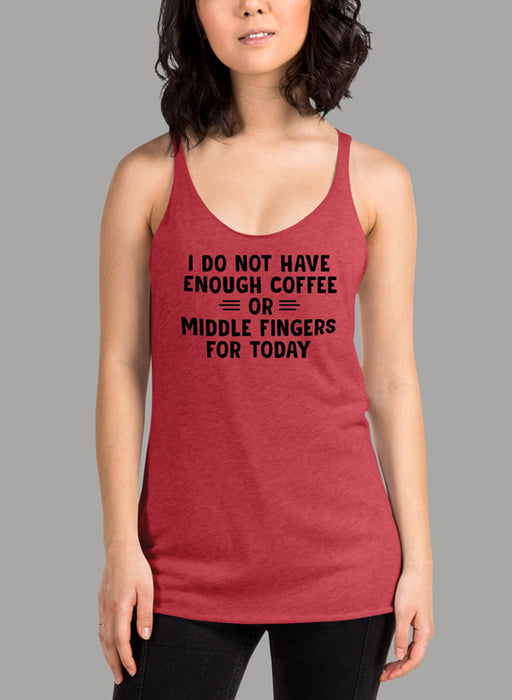 I Do Not Have Enough Coffee or Middle Fingers for Today Black Women's Tank Top