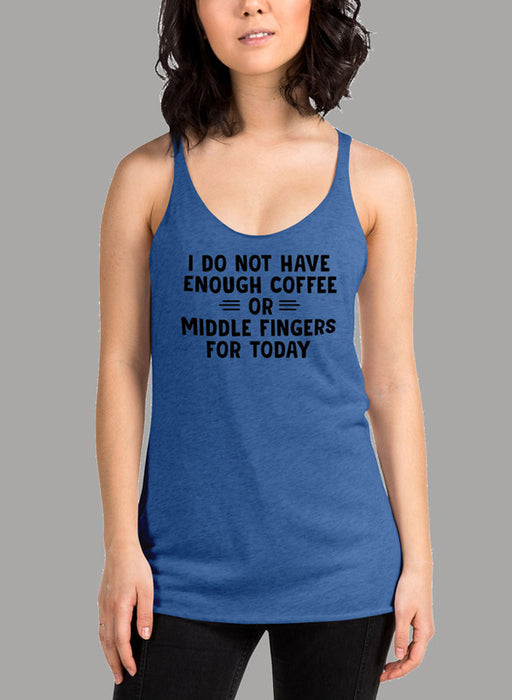 I Do Not Have Enough Coffee or Middle Fingers for Today Black Women's Tank Top