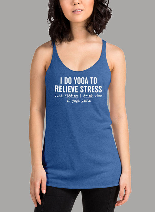 I Do Yoga to Relieve Stress Women's Tank Top