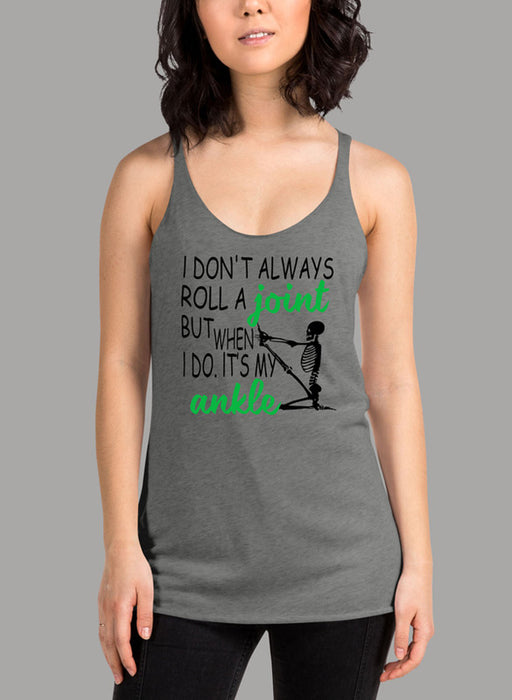 I Dont Always Roll A Joint Skull Black Women's Tank Top