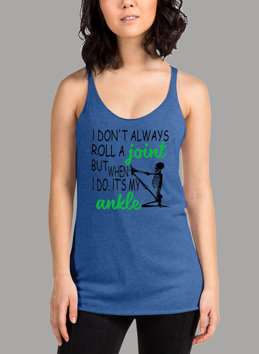 I Dont Always Roll A Joint Skull Black Women's Tank Top