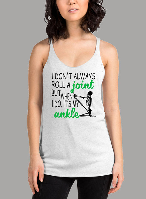 I Dont Always Roll A Joint Skull Black Women's Tank Top