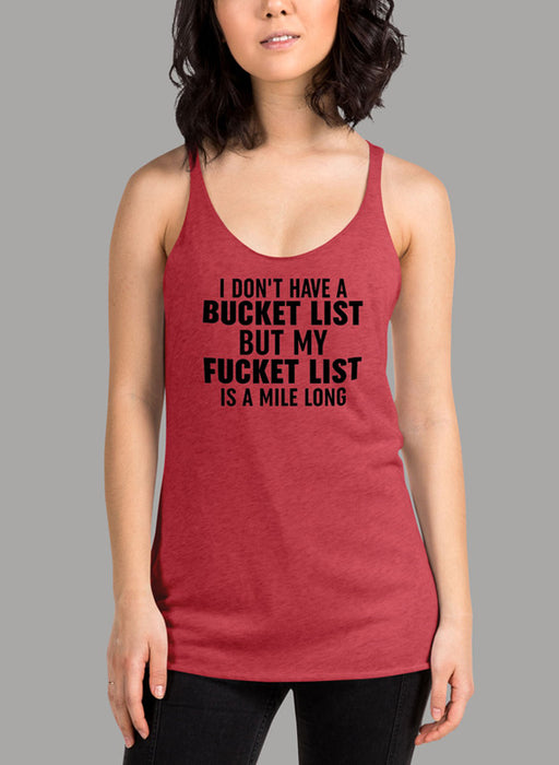 I Dont Have A Bucket List Black Women's Tank Top