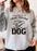 I Asked God For A True Friend Sweat Shirt