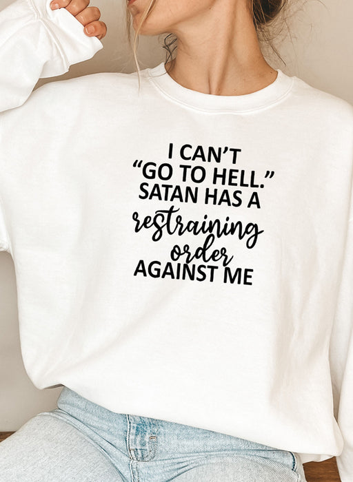 I Cant Go To Hell Sweat Shirt