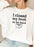 I Closed My Book To Be Here Sweat Shirt