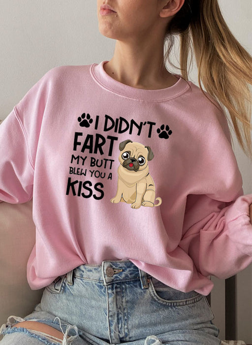 I Didnt Fart My Butt Blew You A Kiss Sweat Shirt