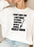 I Dont Hate You Sweat Shirt