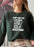 I Dont Hate You Sweat Shirt