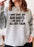 I Dont Have Any Bad Habits I Am Good At All Of Them Sweat Shirt
