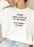 I Either Drink Coffee Or I Say Bad Words Just Kidding I Do Both Sweat Shirt