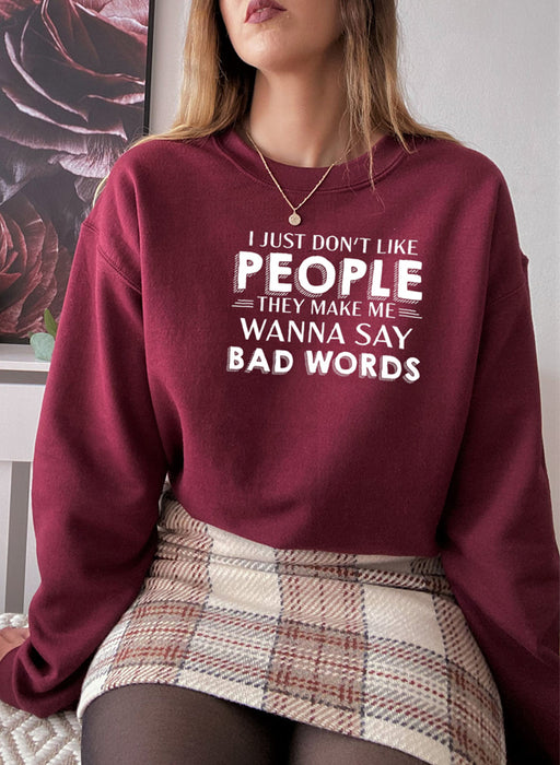 I Just Dont Like People Sweat Shirt